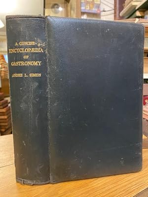 Seller image for A Concise Encyclopaedia of Gastronomy for sale by Foster Books - Stephen Foster - ABA, ILAB, & PBFA