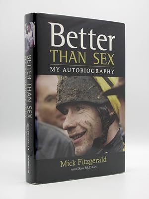 Bild des Verkufers fr Better Than Sex. My Autobiography [SIGNED] zum Verkauf von Tarrington Books