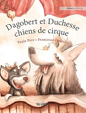 Seller image for Dagobert et Duchesse, chiens de cirque: French Edition of Circus Dogs Roscoe and Rolly for sale by Redux Books