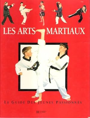 Les Arts Martiaux : le guide des jeunes passionnés