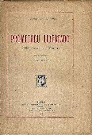 PROMETHEU LIBERTADO. (Esboço do Poema). Com um prefácio de Luiz de Magalhães