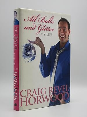 Seller image for All Balls and Glitter. My Life. [SIGNED] for sale by Tarrington Books