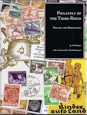 Image du vendeur pour Philately of the Third Reich: Postage and Propaganda mis en vente par Pennymead Books PBFA