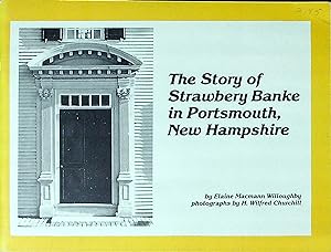Bild des Verkufers fr The Story of Strawbery Banke in Portsmouth, New Hampshire zum Verkauf von Wonder Book