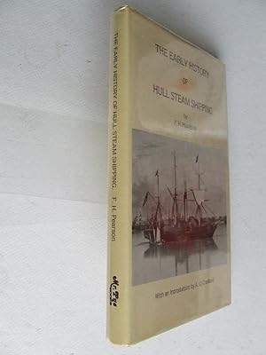 Imagen del vendedor de The Early History of Hull Steam Shipping a la venta por McLaren Books Ltd., ABA(associate), PBFA