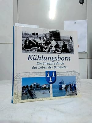 Kühlungsborn : ein Streifzug durch das Leben des Badeortes. [Hrsg.: Verlag Redieck & Schade. Text...