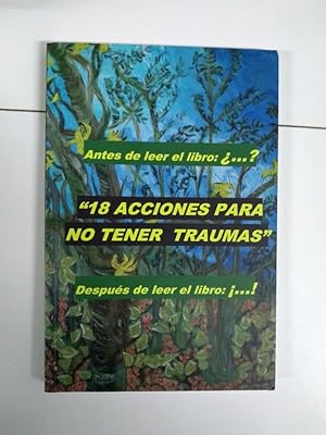 Imagen del vendedor de 18 Acciones para no tener traumas" a la venta por Libros Ambig