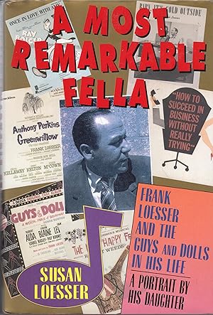 Bild des Verkufers fr Most Remarkable Fella: Frank Loesser and the Guys and Dolls in His Life zum Verkauf von A Cappella Books, Inc.