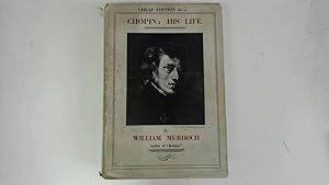 Imagen del vendedor de Chopin: His Life a la venta por Goldstone Rare Books