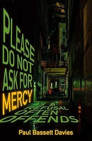 Image du vendeur pour Please Do Not Ask for Mercy as a Refusal Often Offends mis en vente par WeBuyBooks