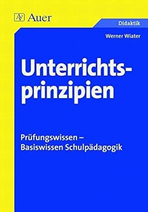 Seller image for Unterrichtsprinzipien.: Prfungswissen - Basiswissen Schulpdagogik (Alle Klassenstufen) for sale by WeBuyBooks