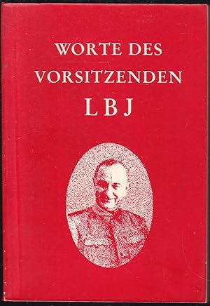 Bild des Verkufers fr Worte des Vorsitzenden LBJ (Lyndon B. Johnson) zum Verkauf von Graphem. Kunst- und Buchantiquariat