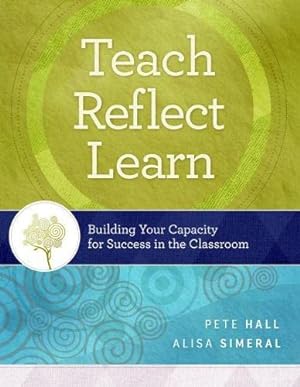 Bild des Verkufers fr Teach, Reflect, Learn: Building Your Capacity for Success in the Classroom zum Verkauf von Redux Books