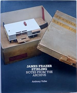 James Frazier Stirling. Notes From the Archive