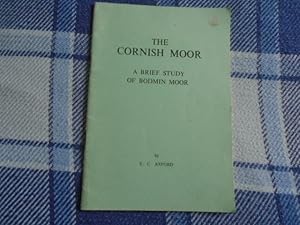 Seller image for The Cornish Moor:A Brief Study of Bodmin Moor for sale by David Pearson
