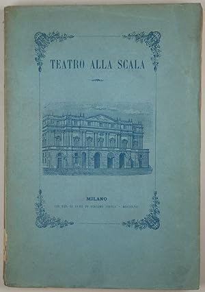 Teatro alla Scala: Cronologia di tutti gli Spettacoli rappresentati in questo teatro dal giorno d...