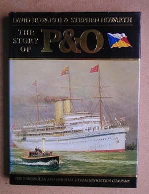 Bild des Verkufers fr The Story of P&O The Peninsular and Oriental Steam Navigation Company. zum Verkauf von N. G. Lawrie Books