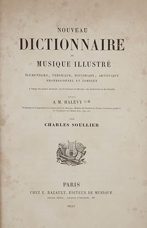 Nouveau Dictionnaire de Musique Illustré: élémentaire, théorique, historique, artistique, profess...