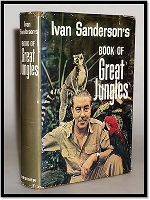 Ivan Sanderson's Book of Great Jungles