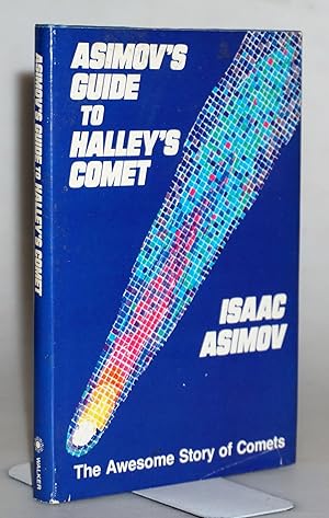 Bild des Verkufers fr Asimov's Guide to Halley's Comet. The Awesome Story of Comets zum Verkauf von Blind-Horse-Books (ABAA- FABA)