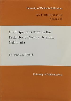 Bild des Verkufers fr Craft Specialization in the Prehistoric Channel Islands, California. zum Verkauf von Antiquariat Held
