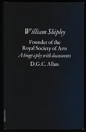 Bild des Verkufers fr William Shipley. Founder of the Royal Society of Arts. A biography with documents. zum Verkauf von La Librera, Iberoamerikan. Buchhandlung
