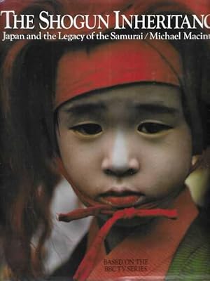 Seller image for The Shogun Inheritance: Japan and the Legacy of the Samurai for sale by Leura Books