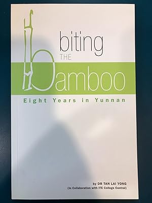 Imagen del vendedor de Biting the Bamboo Eight Years in Yunnan a la venta por Regent College Bookstore