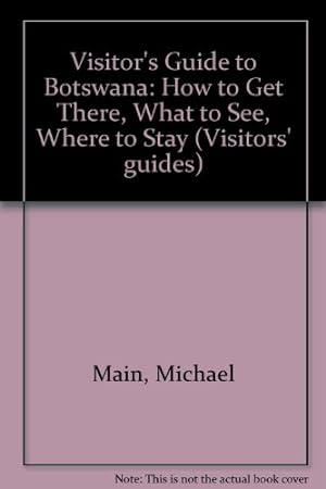 Bild des Verkufers fr Visitor's Guide to Botswana: How to Get There, What to See, Where to Stay (Visitors' guides) zum Verkauf von WeBuyBooks