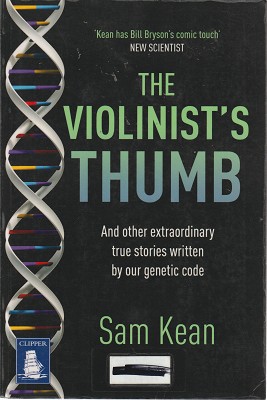 Imagen del vendedor de The Violinist's Thumb: And Other Extraordinary True Stories As Written By Our DNA a la venta por Marlowes Books and Music