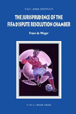 Image du vendeur pour The Jurisprudence of the FIFA Dispute Resolution Chamber (ASSER International Sports Law Series) mis en vente par WeBuyBooks