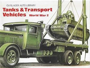 Seller image for Tanks & Transport Vehicles World War 2 [Olyslager Auto Library] for sale by Leura Books