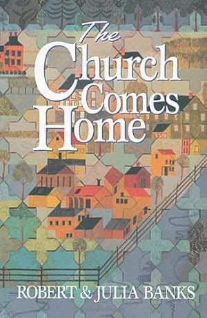 Bild des Verkufers fr The Church Comes Home: Building Community and Mission in Church Homes zum Verkauf von WeBuyBooks