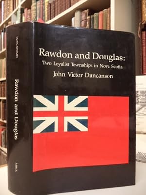 Seller image for Rawdon and Douglas: Two Loyalist Townships in Nova Scotia for sale by The Odd Book  (ABAC, ILAB)