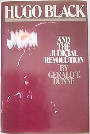 Hugo Black and the Judicial Revolution