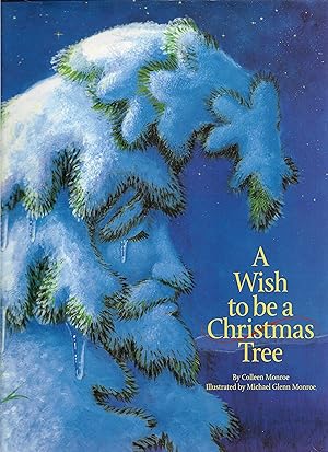 Seller image for A Wish to be a Christmas Tree for sale by Cher Bibler