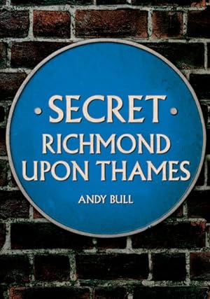 Immagine del venditore per Secret Richmond upon Thames venduto da GreatBookPrices