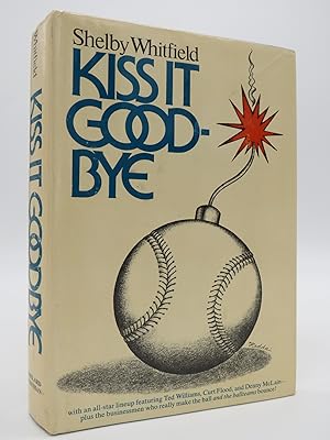 Seller image for KISS IT GOODBYE for sale by Sage Rare & Collectible Books, IOBA