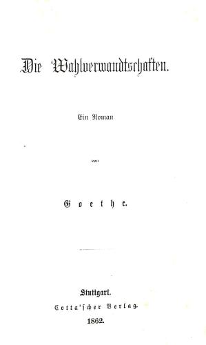 Bild des Verkufers fr Die Wahlverwandtschaften Ein Roman Von Goethe zum Verkauf von WeBuyBooks