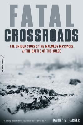 Immagine del venditore per Fatal Crossroads: The Untold Story of the Malmedy Massacre at the Battle of the Bulge (Paperback or Softback) venduto da BargainBookStores