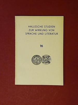 Immagine del venditore per Hallesche Studien zur Wirkung von Sprache und Literatur 16. venduto da Wissenschaftliches Antiquariat Zorn