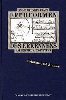 Frühformen des Erkennens. Am Beispiel Altägyptens.