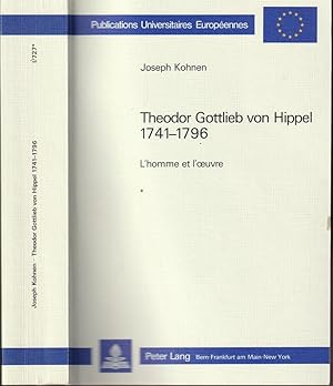 Theodor Gottlieb von Hippel 1741-1796. L` homme et l` oeuvre.