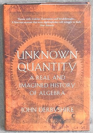 Imagen del vendedor de Unknown Quantity: a real and Imagined History of Algebra a la venta por Argyl Houser, Bookseller