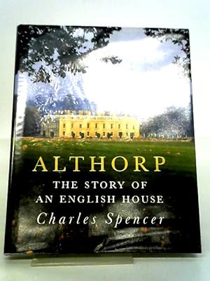 Bild des Verkufers fr Althorp: The Story of an English House zum Verkauf von World of Rare Books
