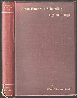 Imagen del vendedor de Anton Ritter von Schmerling. Episoden aus seinem Leben. 1835. 1848-1849. a la venta por Antiquariat Burgverlag