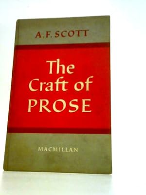 Bild des Verkufers fr The Craft of Prose. A Course in the Critical Appreciation of Prose, Etc zum Verkauf von World of Rare Books