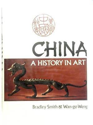 Image du vendeur pour China: A History in Art mis en vente par World of Rare Books