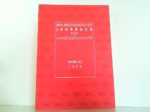 Bild des Verkäufers für Braunschweigisches Jahrbuch für Landesgeschichte 1999 Band 80. zum Verkauf von Antiquariat Ehbrecht - Preis inkl. MwSt.
