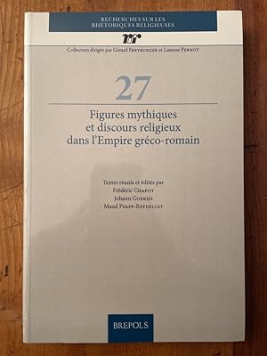 Image du vendeur pour Figures mythiques et discours religieux dans l'Empire grco-romain mis en vente par Librairie des Possibles